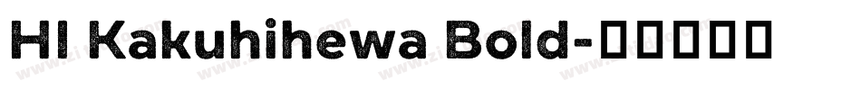HI Kakuhihewa Bold字体转换